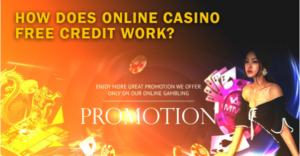 How Does Online Casino Free Credit Work?